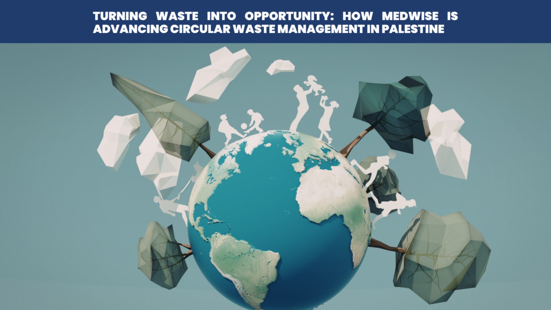 MEDWISE: Turning Waste into Opportunity Through Circular Waste ...